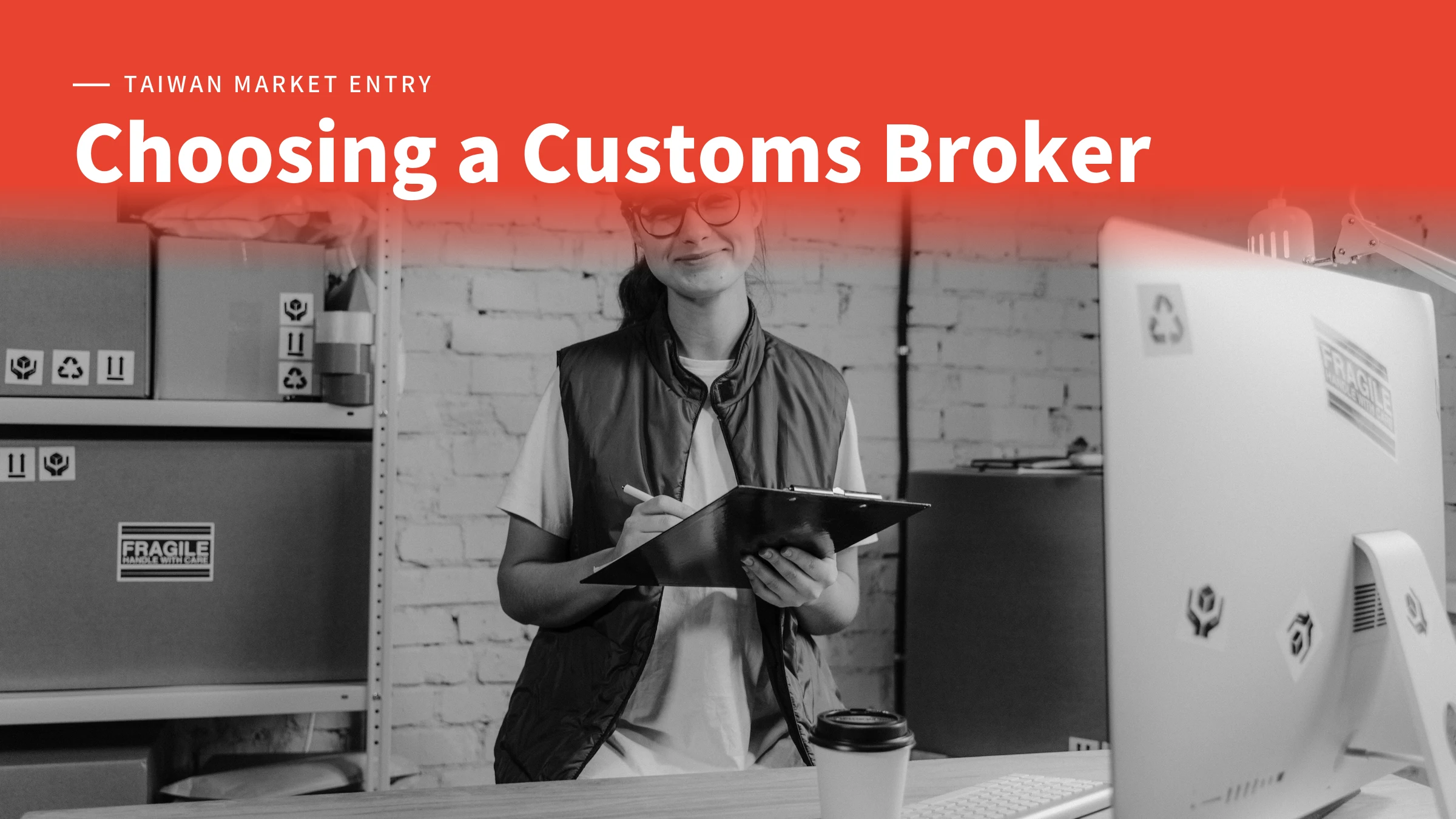 Logistics office staff member holding a clipboard — cover for choosing a customs broker in Taiwan
